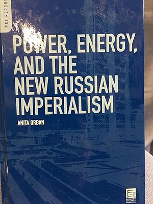 Imagen del vendedor de Power, Energy, and the New Russian Imperialism (PSI Reports) a la venta por Bryn Mawr Bookstore