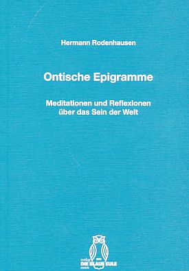 Seller image for Ontische Epigramme : Meditationen und Reflexionen ber das Sein der Welt. for sale by Fundus-Online GbR Borkert Schwarz Zerfa