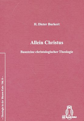 Bild des Verkufers fr Allein Christus : Bausteine christologischer Theologie. zum Verkauf von Fundus-Online GbR Borkert Schwarz Zerfa