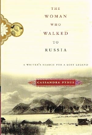 Seller image for The Woman Who Walked To Russia A Writer's Search for a Lost Legend for sale by Round Table Books, LLC