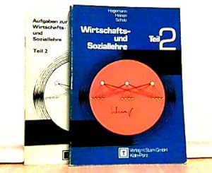 Bild des Verkufers fr Wirtschafts- und Soziallehre. Teil 2. Aufgaben zur Wirtschafts- und Soziallehre. Teil 2. Hier 1 Buch + 1 Aufgabenheft. zum Verkauf von Antiquariat Ehbrecht - Preis inkl. MwSt.