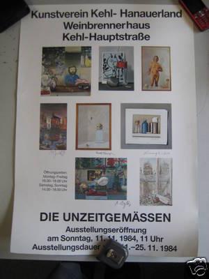 Ausstellungsplakat Kunstverein Kehl-Hanauerland, Weinbrennerhaus Kehl-Hauptstraße "DIE UNZEITGEMÄ...