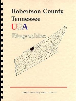 Seller image for Biographies of Robertson County Tennessee; History of Tennessee for sale by A Plus Printing