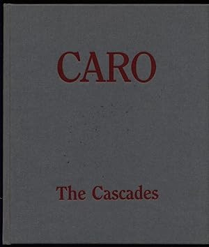 Immagine del venditore per Anthony Caro : The Cascades : October 16 - November 30, 1991, Annely Juda Fine Art, London; October 22 - November 16, 1991, Andre Emmerich Gallery, New York venduto da Antiquariat Peda