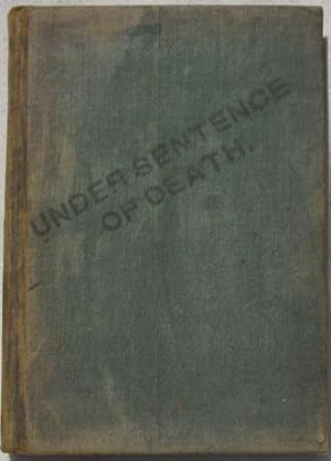 Under Sentence of Death. By "Old Sleuth".
