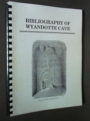 Bild des Verkufers fr Bibliography of Wyandotte Cave zum Verkauf von Bookworks [MWABA, IOBA]