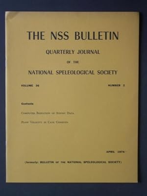 Bild des Verkufers fr The NSS Bulletin: Quarterly Journal of the National Speleological Society Volume 36 Number 2 zum Verkauf von Bookworks [MWABA, IOBA]