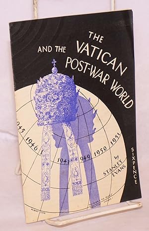 The Vatican and the Post-War World: The Social Theory and Practice of the Roman Catholic Church