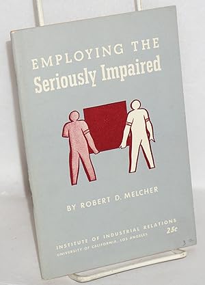 Employing the seriously impaired