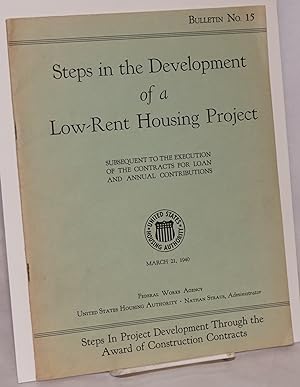 Steps in the development of a low-rent housing project subsequent to the execution of the contrac...