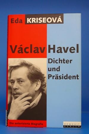 Bild des Verkufers fr Vclav Havel. - Dichter und Prsident. Die autorisierte Biographie. zum Verkauf von Buch- und Kunsthandlung Wilms Am Markt Wilms e.K.