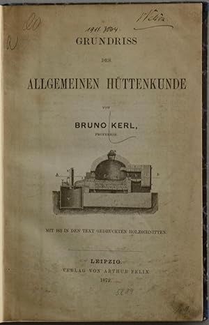 Imagen del vendedor de Grundriss der allgemeinen Httenkunde. a la venta por Antiquariat Tresor am Roemer