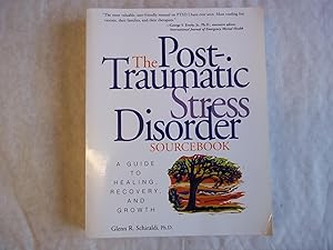 Seller image for Post-Traumatic Stress Disorder Sourcebook : A Guide to Healing, Recovery and Growth for sale by Carmarthenshire Rare Books