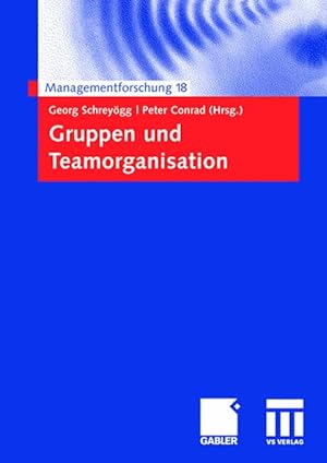 Imagen del vendedor de Gruppen und Teamorganisation. (=Managementforschung; 18). a la venta por Antiquariat Thomas Haker GmbH & Co. KG