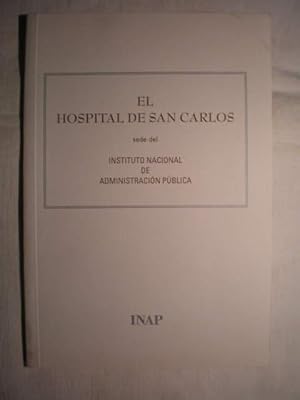 Imagen del vendedor de El hospital de San Carlos sede del Instituto Nacional de Administracin Pblica a la venta por Librera Antonio Azorn