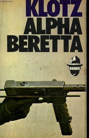 Image du vendeur pour REINER ALPHA BERETTA. mis en vente par Le-Livre