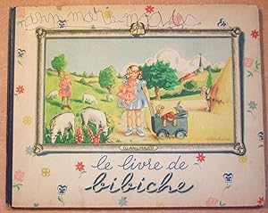 Bild des Verkufers fr Le livre de Bibiche zum Verkauf von Domifasol