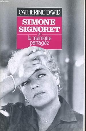 Image du vendeur pour SIMONE SIGNORET OU LA MEMOIRE PARTAGEE mis en vente par Le-Livre