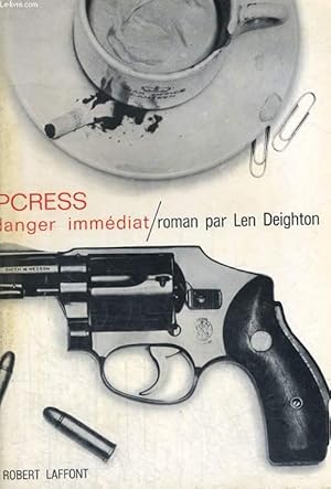 Seller image for IPCRESS DANGER IMMEDIAT for sale by Le-Livre