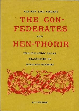 Seller image for The Confederates and Hen-Thorir for sale by Chaucer Head Bookshop, Stratford on Avon
