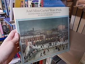 And Miss Carter Wore Pink:Scenes from an Edwardian Childhood: Scenes from an Edwardian Childhood