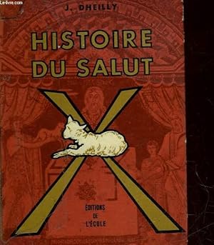 Seller image for HISTOIRE DU SALUT - INITIATION BIBLIQUE for sale by Le-Livre