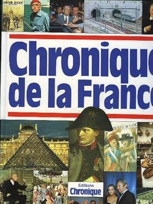 Image du vendeur pour CHRONIQUE DE LA FRANCE mis en vente par Le-Livre