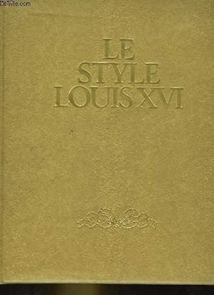 Image du vendeur pour LE STYLE LOUIS XVI mis en vente par Le-Livre