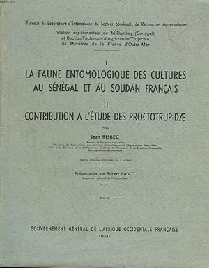 Seller image for 1 - LA FAUNE ENTOMOLOGIQUE DES CULTURES AU SENEGAL ET AU SOUDAN FRANCAIS - 2 - CONTRIBUTION A L'ETUDE DES PROCTOTRUPIDAE for sale by Le-Livre