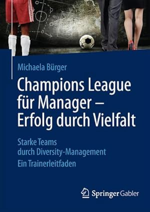 Immagine del venditore per Champions League fr Manager  Erfolg durch Vielfalt venduto da BuchWeltWeit Ludwig Meier e.K.