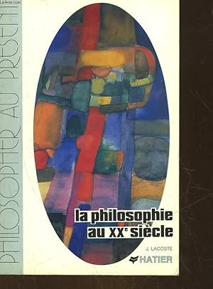 Bild des Verkufers fr LA PHILOSOPHIE AU 20 SIECLE zum Verkauf von Le-Livre