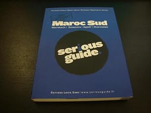 Image du vendeur pour Serious Guide. Maroc Sud (Marrakech; Essaouira; Agadir; Ouarzazate) mis en vente par Llibres Capra