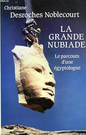 Seller image for LA GRANDE NUBIADE, OU LE PARCOURS D'UNE EGYPTOLOGUE for sale by Le-Livre