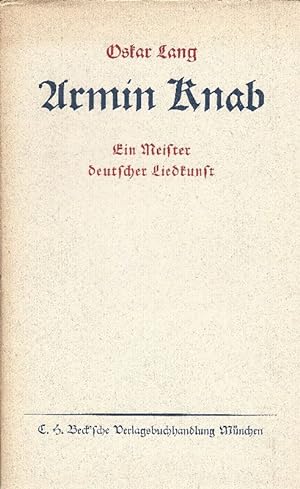 Seller image for Armin Knab. Ein Meister deutscher Liedkunst. for sale by Antiquariat Lcke, Einzelunternehmung