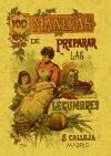 Bild des Verkufers fr 100 maneras para preparar las legumbres : frmulas escogidas zum Verkauf von AG Library