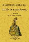 Image du vendeur pour Discurso sobre el luxo de las seoras y proyecto de un trage nacional mis en vente par AG Library