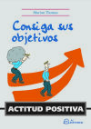 Imagen del vendedor de Actitud positiva. Consiga sus objetivos a la venta por AG Library