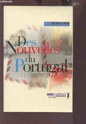 Bild des Verkufers fr DES NOUVELLES DU PORTUGAL 1974-1999. zum Verkauf von Le-Livre