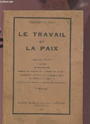 Image du vendeur pour LE TRAVAIL ET LA PAIX. mis en vente par Le-Livre