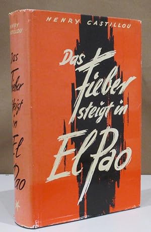 Das Fieber steigt in El Pao. Roman. Übertragung a. d. Frz. von Ernst Sander.