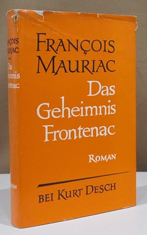 Das Geheimnis Frontenac. Roman. Ins Deutsche übertragen von Lilly von Sauter.