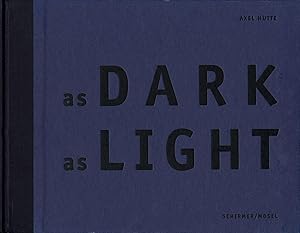 Bild des Verkufers fr Axel Htte: As Dark as Light [SIGNED] zum Verkauf von Vincent Borrelli, Bookseller