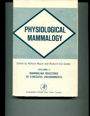 Image du vendeur pour Physiological Mammalogy. Volume II. Mammalian Reactions to Stressful Environments. mis en vente par Orca Knowledge Systems, Inc.