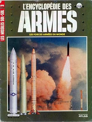 L'ENCYCLOPÉDIE DES ARMES - LES FORCES ARMÉES DU MONDE - Les missiles sol-sol - Volume 1, No 3