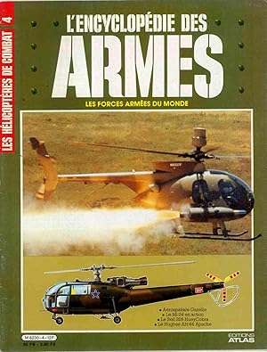 L'ENCYCLOPÉDIE DES ARMES - LES FORCES ARMÉES DU MONDE - Les hélicoptères de combat- Volume 1, No 4