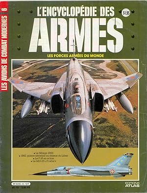 L'ENCYCLOPÉDIE DES ARMES - LES FORCES ARMÉES DU MONDE - Les avions de combat modernes- Volume 1, ...