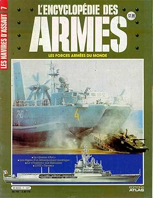 L'ENCYCLOPÉDIE DES ARMES - LES FORCES ARMÉES DU MONDE - Les navires d'assaut- Volume 1, No 7