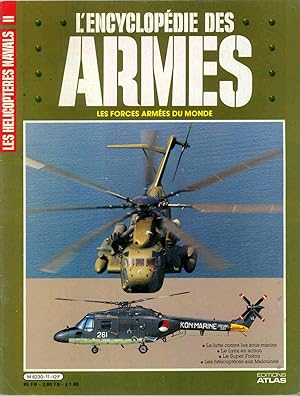 L'ENCYCLOPÉDIE DES ARMES - LES FORCES ARMÉES DU MONDE - Les hélicoptères navals - Volume 1, No 11