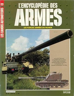 L'ENCYCLOPÉDIE DES ARMES - LES FORCES ARMÉES DU MONDE - Les canons automoteurs - Volume II, No 13