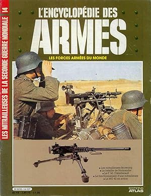 L'ENCYCLOPÉDIE DES ARMES - LES FORCES ARMÉES DU MONDE - Les mitrailleuses de la seconde guerre mo...